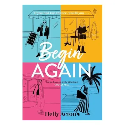 Begin Again - Acton, Helly