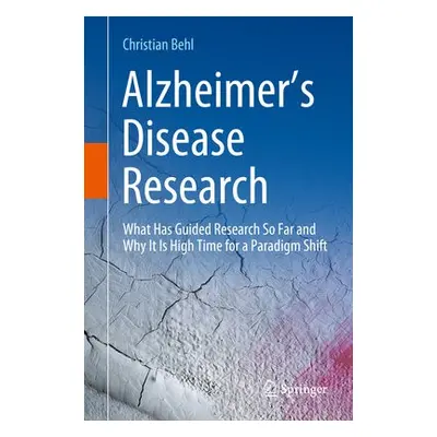 Alzheimer’s Disease Research - Behl, Christian