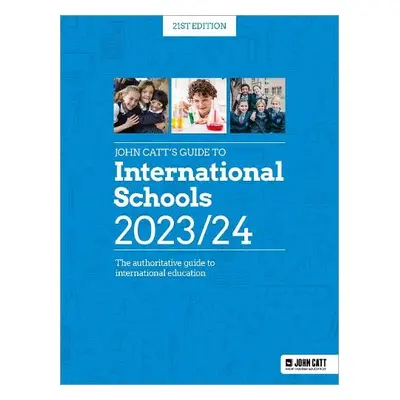 John Catt's Guide to International Schools 2023/24 - Whybray, Phoebe