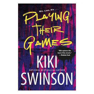 Playing Their Games - Swinson, Kiki