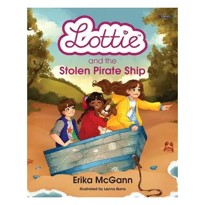 Lottie and the Stolen Pirate Ship - McGann, Erika