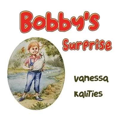 Bobby's Surprise - Kalities, Vanessa