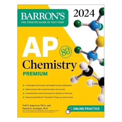 AP Chemistry Premium, 2024: 6 Practice Tests + Comprehensive Review + Online Practice - Jesperse