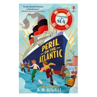 Mysteries at Sea: Peril on the Atlantic - Howell, A.M.