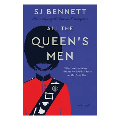 All the Queen's Men - Bennett, SJ