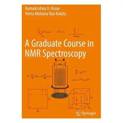 Graduate Course in NMR Spectroscopy - Hosur, Ramakrishna V. a Kakita, Veera Mohana Rao