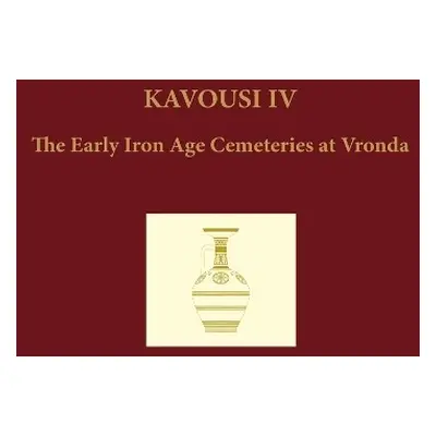 Kavousi IV (2-volume set) - Day, Leslie Preston a Liston, Maria A.