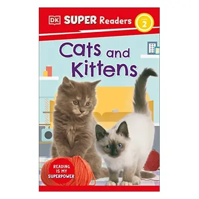 DK Super Readers Level 2 Cats and Kittens - DK