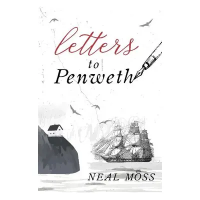 Letters to Penweth - Moss, Neal