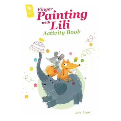 Finger Painting with Lili Activity Book - Albon, Lucie