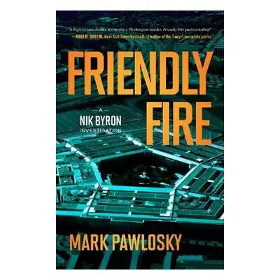 Friendly Fire - Pawlosky, Mark