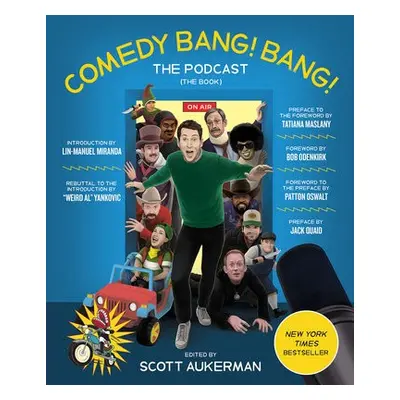 Comedy Bang! Bang! The Podcast - Aukerman, Scott