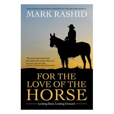 For the Love of the Horse - Rashid, Mark