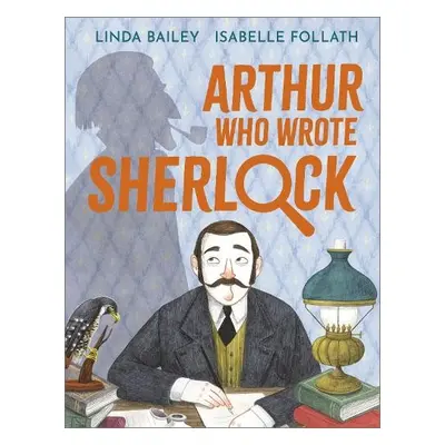 Arthur Who Wrote Sherlock - Bailey, Linda