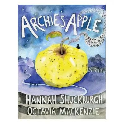 Archie's Apple - Shuckburgh, Hannah