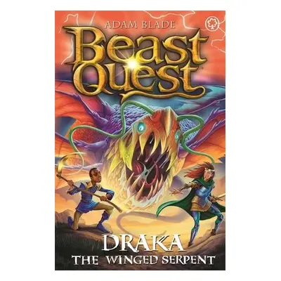 Beast Quest: Draka the Winged Serpent - Blade, Adam