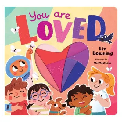 You are Loved - Downing, Liv