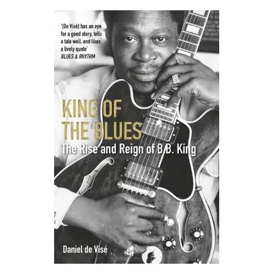 King of the Blues - Vise, Daniel de