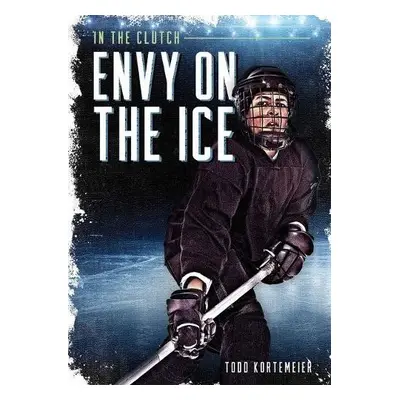 Envy on the Ice - Kortemeier, Todd