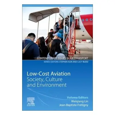 Low-Cost Aviation - Lin, Weiqiang (Department of Geography, National University of Singapore, Si