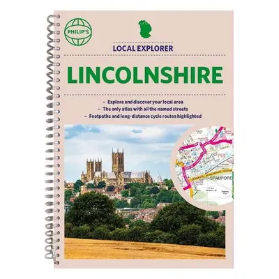 Philip's Local Explorer Street Atlas Lincolnshire - Philip's Maps