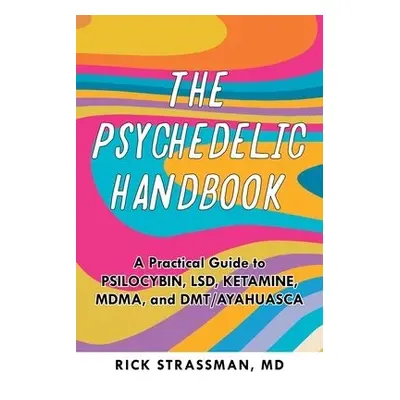 Psychedelic Handbook - Strassman, Rick, MD