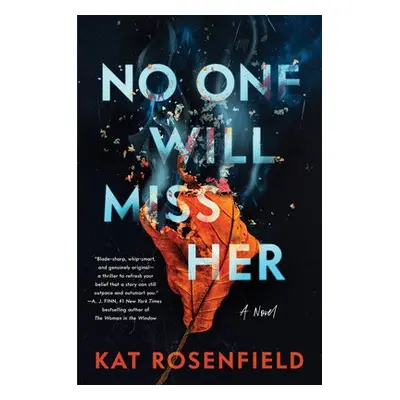 No One Will Miss Her - Rosenfield, Kat