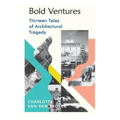 Bold Ventures - Broeck, Charlotte Van den