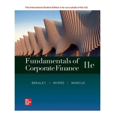 Fundamentals of Corporate Finance ISE - Brealey, Richard a Myers, Stewart a Marcus, Alan