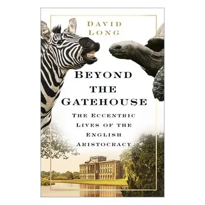 Beyond the Gatehouse - Long, David