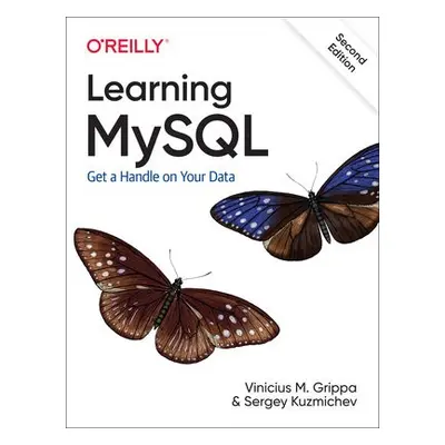 Learning MySQL - Grippa, Vinicius M. a Kuzmichev, Sergey