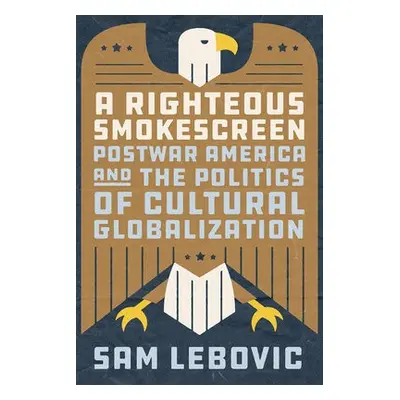 Righteous Smokescreen - Lebovic, Sam