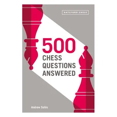 500 Chess Questions Answered - Soltis, Andrew