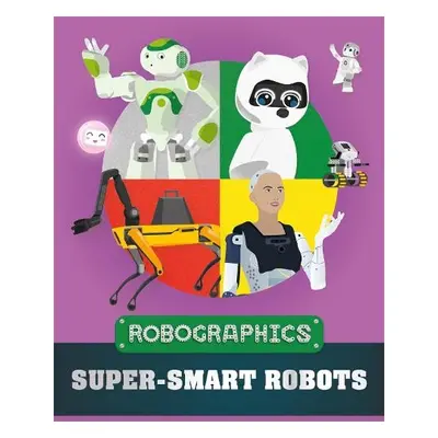 Robographics: Super-smart Robots - Gifford, Clive