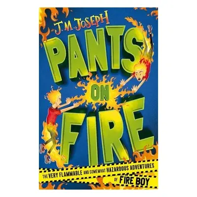 Fire Boy: Pants on Fire - Joseph, J.M.