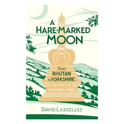 Hare-Marked Moon - Lascelles, David