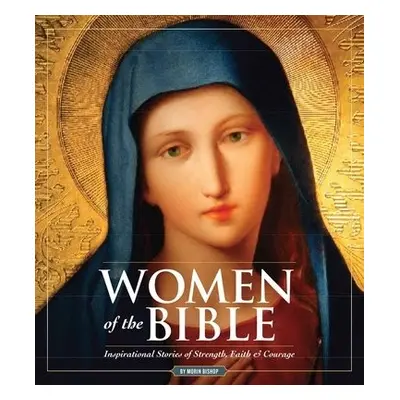 Women Of The Bible - Bishop, Morin