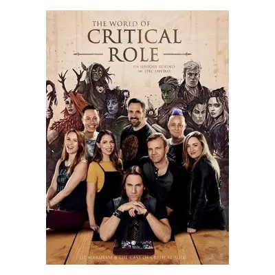 World of Critical Role - Marsham, Liz a Cast of Critical Role