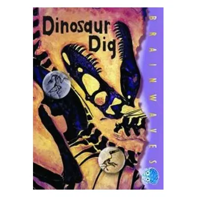 Dinosaur Dig - Rohr, Ian