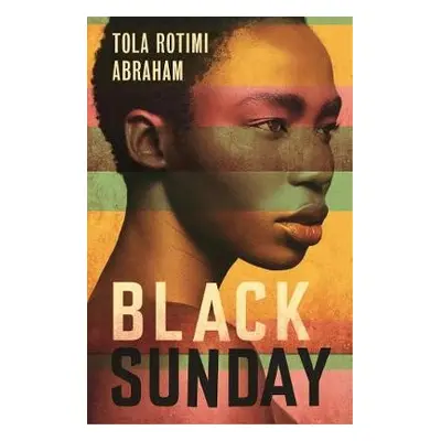 Black Sunday - Abraham, Tola Rotimi