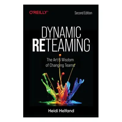 Dynamic Reteaming - Helfand, Heidi