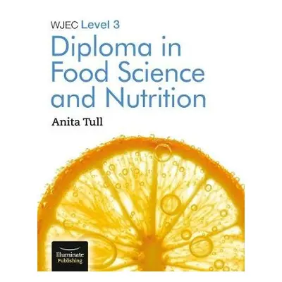 WJEC Level 3 Diploma in Food Science and Nutrition - Tull, Anita