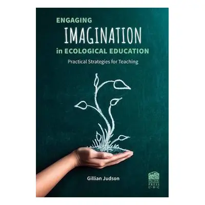 Engaging Imagination in Ecological Education - Judson, Gillian