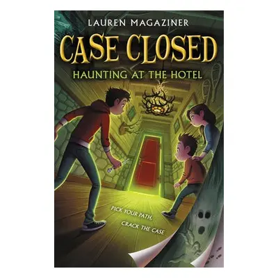 Case Closed #3: Haunting at the Hotel - Magaziner, Lauren