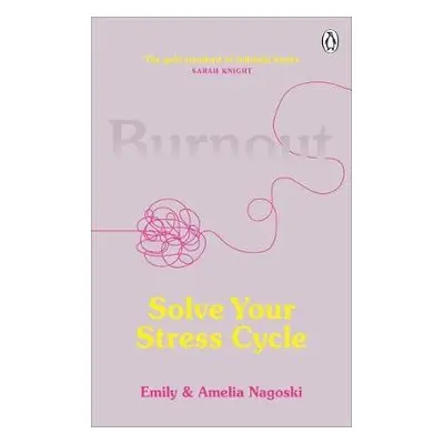 Burnout - Nagoski, Emily a Nagoski, Amelia