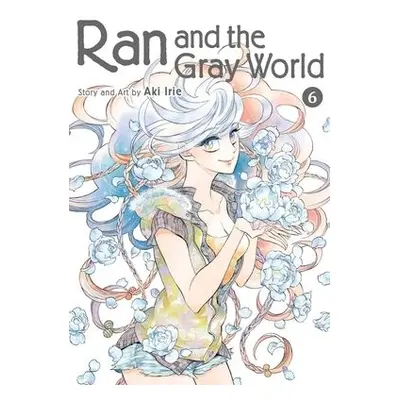 Ran and the Gray World, Vol. 6 - Irie, Aki