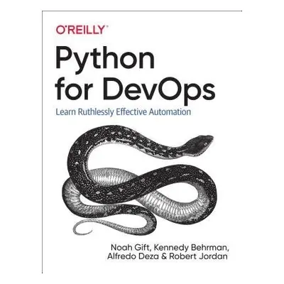 Python for DevOps - Gift, Noah a Behrman, Kennedy a Deza, Alfredo a Gherghiu, Grig