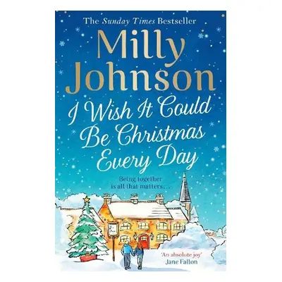 I Wish It Could Be Christmas Every Day - Johnson, Milly