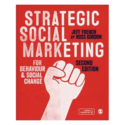 Strategic Social Marketing - French, Jeff (Strategic Social Marketing Ltd, UK) a Gordon, Ross (U