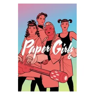 Paper Girls Volume 6 - Vaughan, Brian K